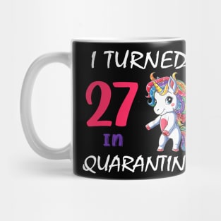 I Turned 27 in quarantine Cute Unicorn Mug